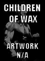 Children of Wax